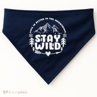 Life Is Better In The Mountains Stay Wild USA-Made Doggie Bandana thumb 0