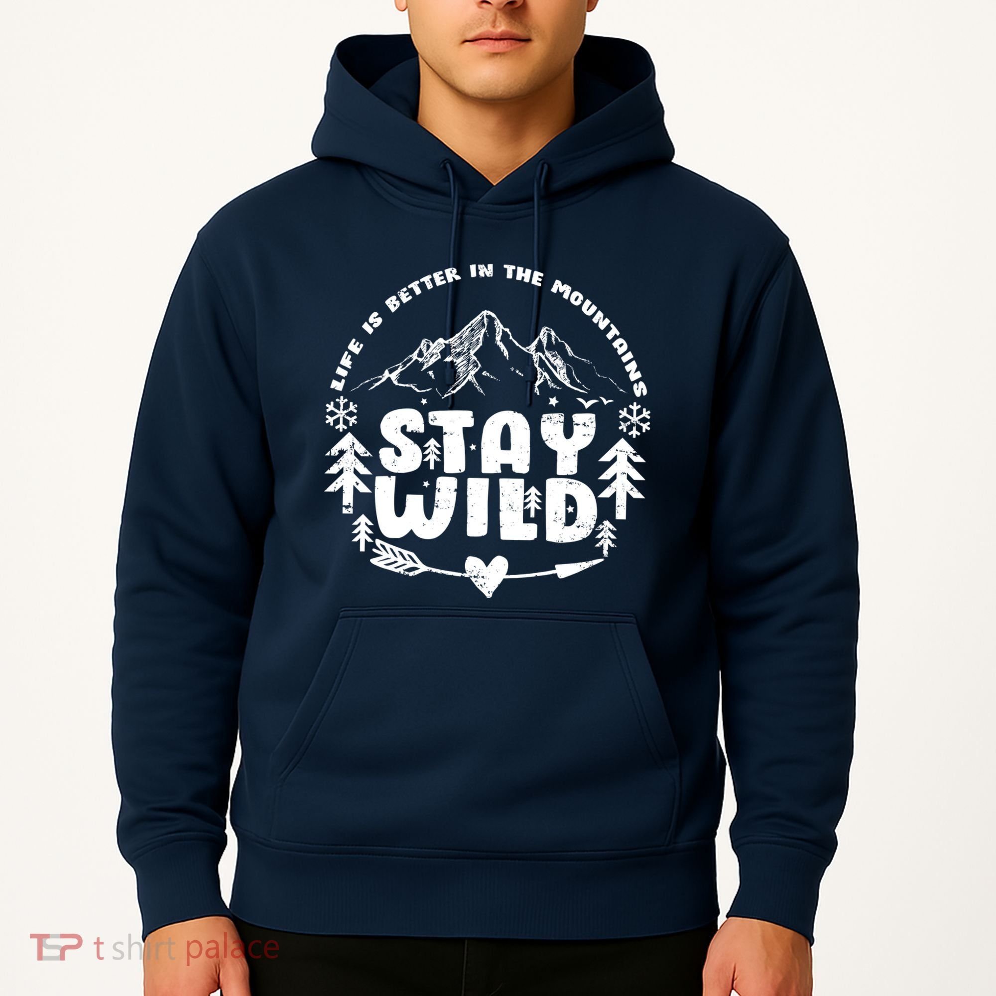 Life Is Better In The Mountains Stay Wild Hoodie