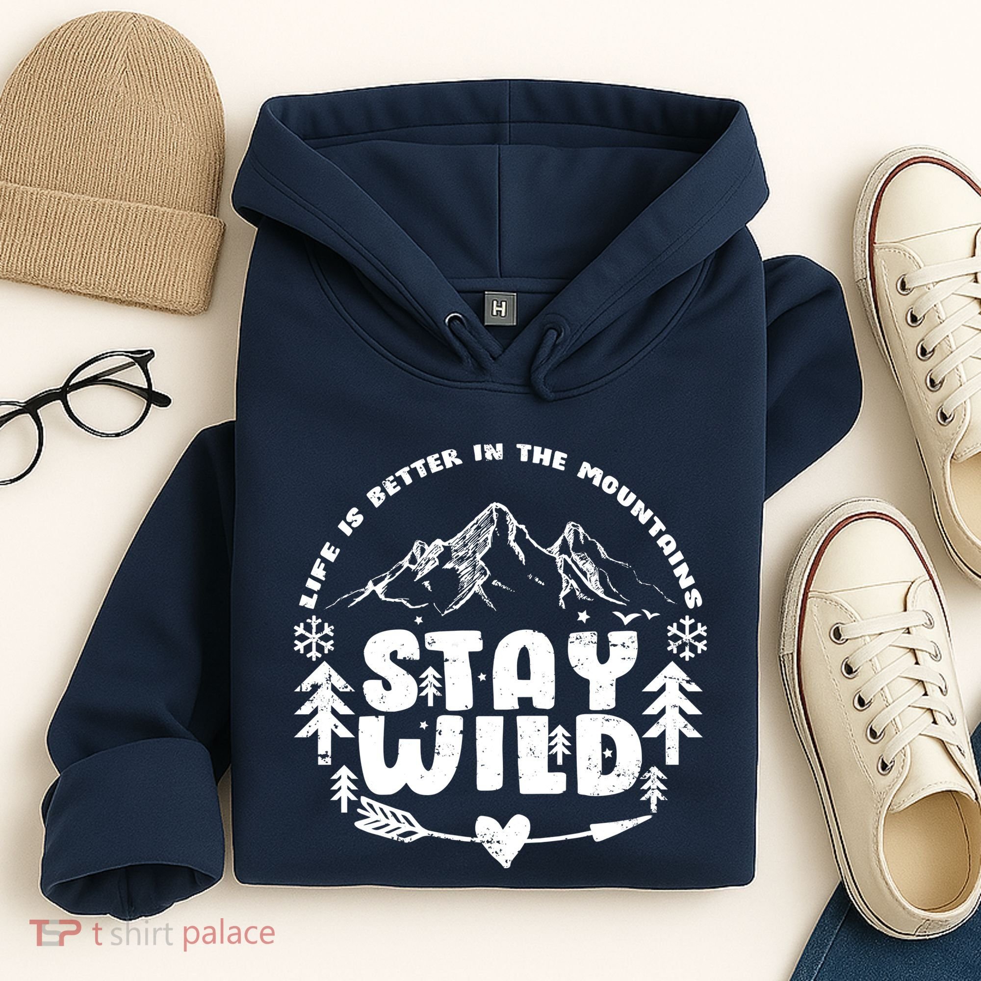 Life Is Better In The Mountains Stay Wild Hoodie