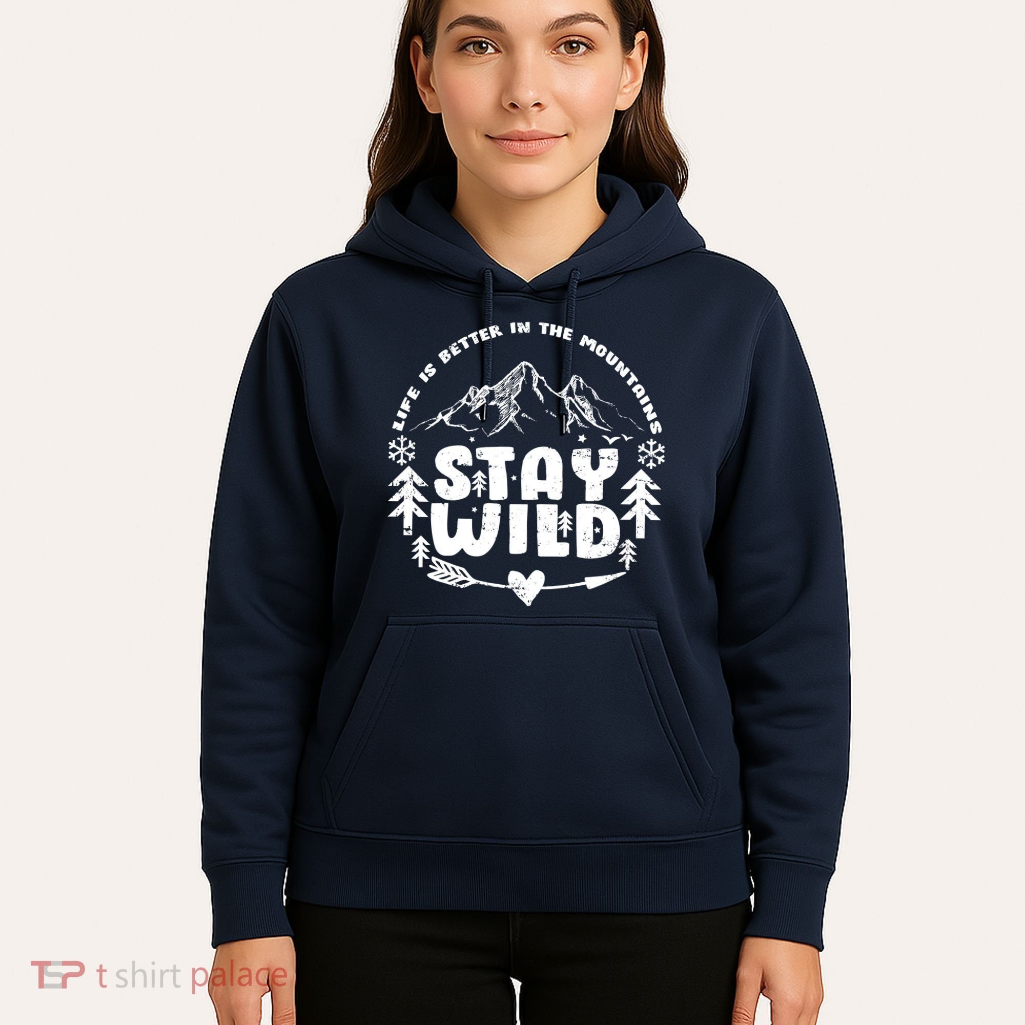Life Is Better In The Mountains Stay Wild Hoodie
