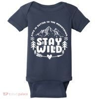 Life Is Better In The Mountains Stay Wild Baby Bodysuit thumb 0