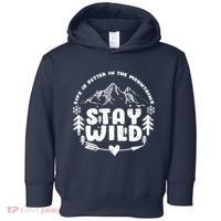 Life Is Better In The Mountains Stay Wild Toddler Hoodie thumb 0