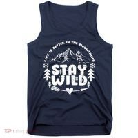Life Is Better In The Mountains Stay Wild Tank Top thumb 0