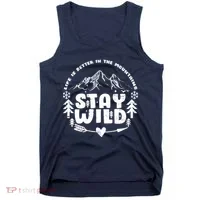 Life Is Better In The Mountains Stay Wild Tank Top thumb 0