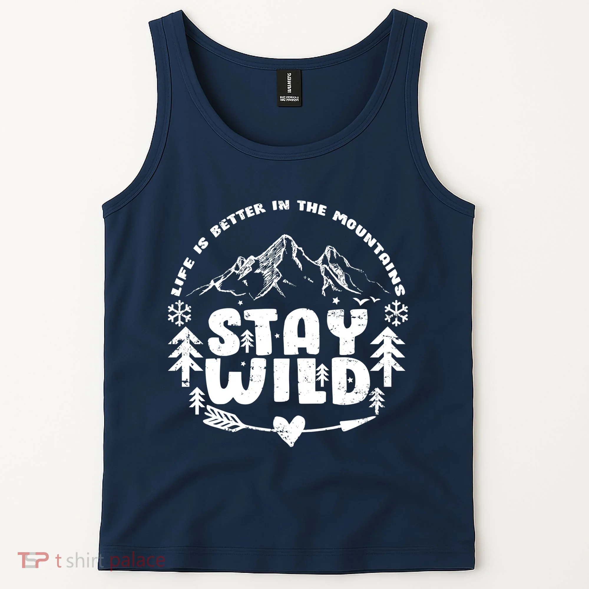 Life Is Better In The Mountains Stay Wild Tank Top