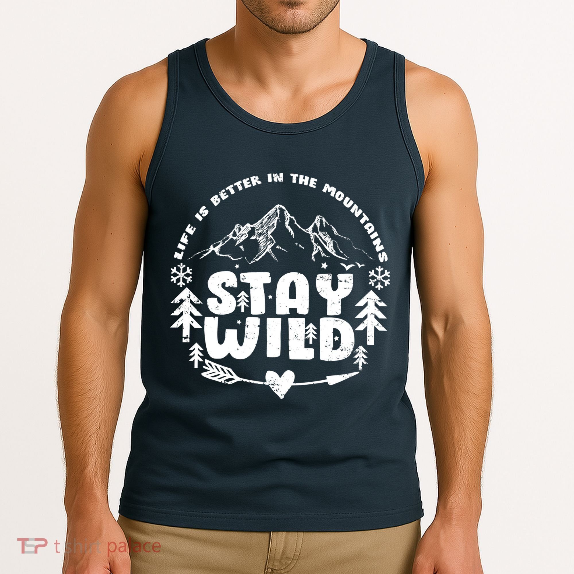 Life Is Better In The Mountains Stay Wild Tank Top