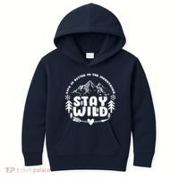 Life Is Better In The Mountains Stay Wild Kids Hoodie thumb 0