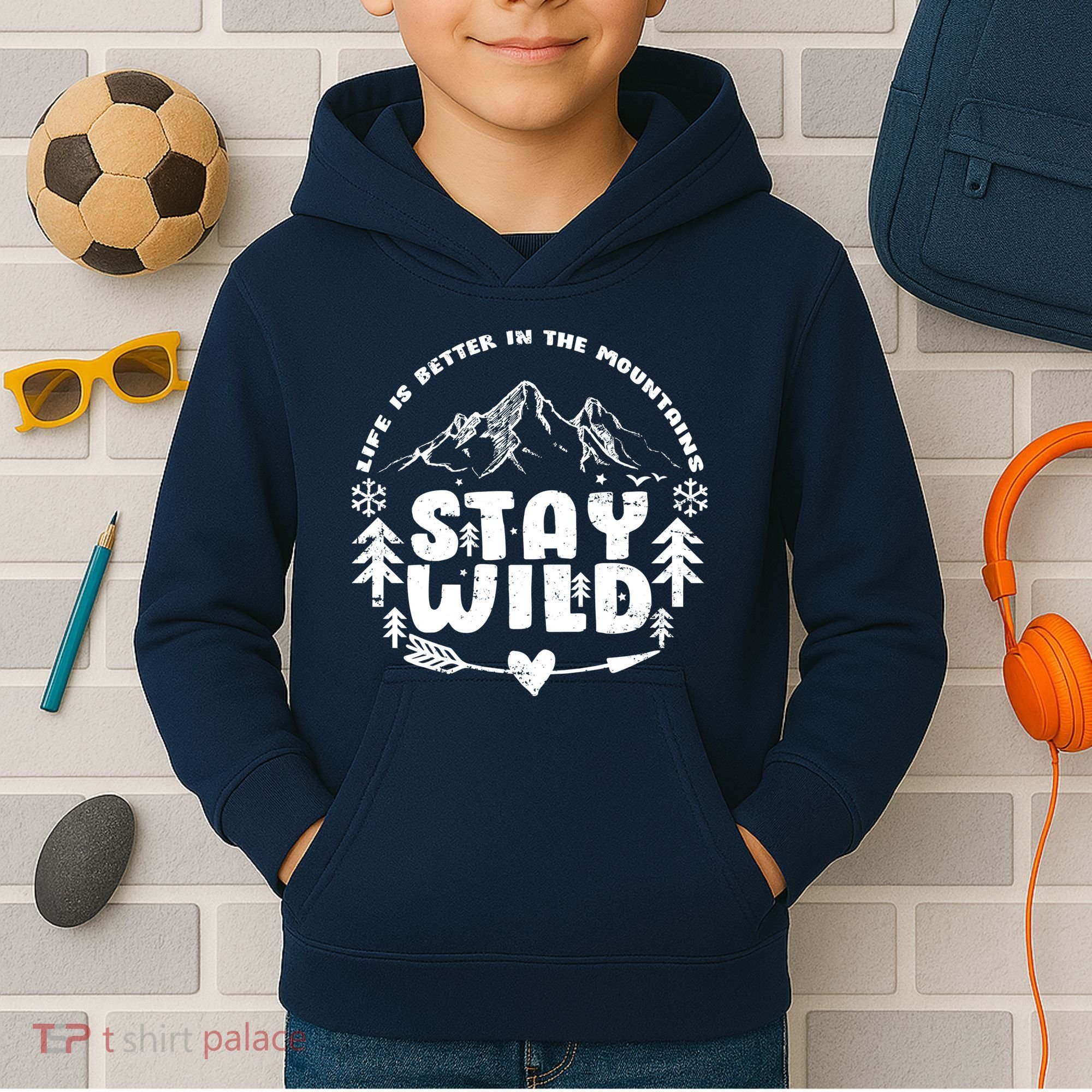 Life Is Better In The Mountains Stay Wild Kids Hoodie