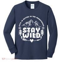 Life Is Better In The Mountains Stay Wild Kids Long Sleeve Shirt thumb 0