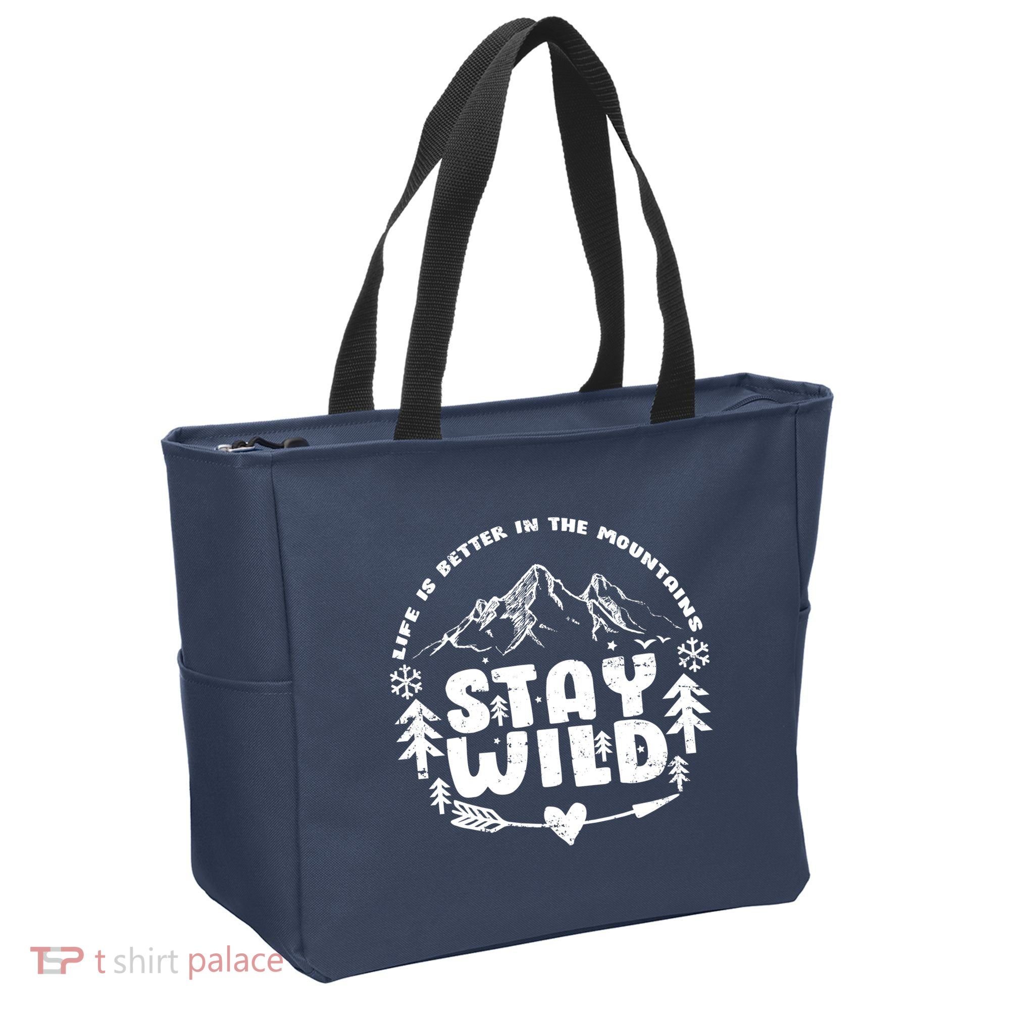 Life Is Better In The Mountains Stay Wild Tote Bag