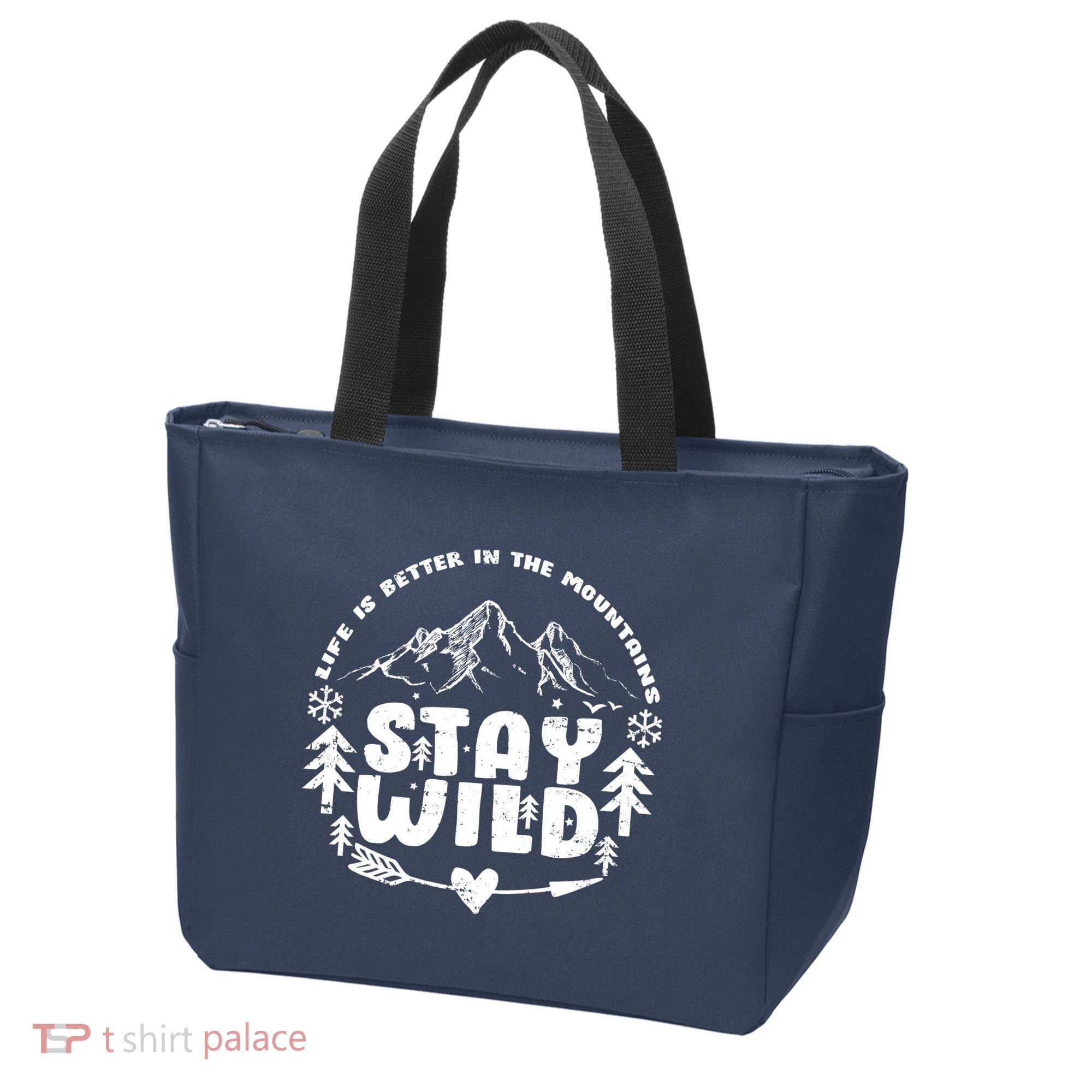 Life Is Better In The Mountains Stay Wild Tote Bag