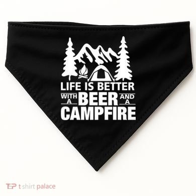 Life Is Better With A Beer And A Campfire USA-Made Doggie Bandana