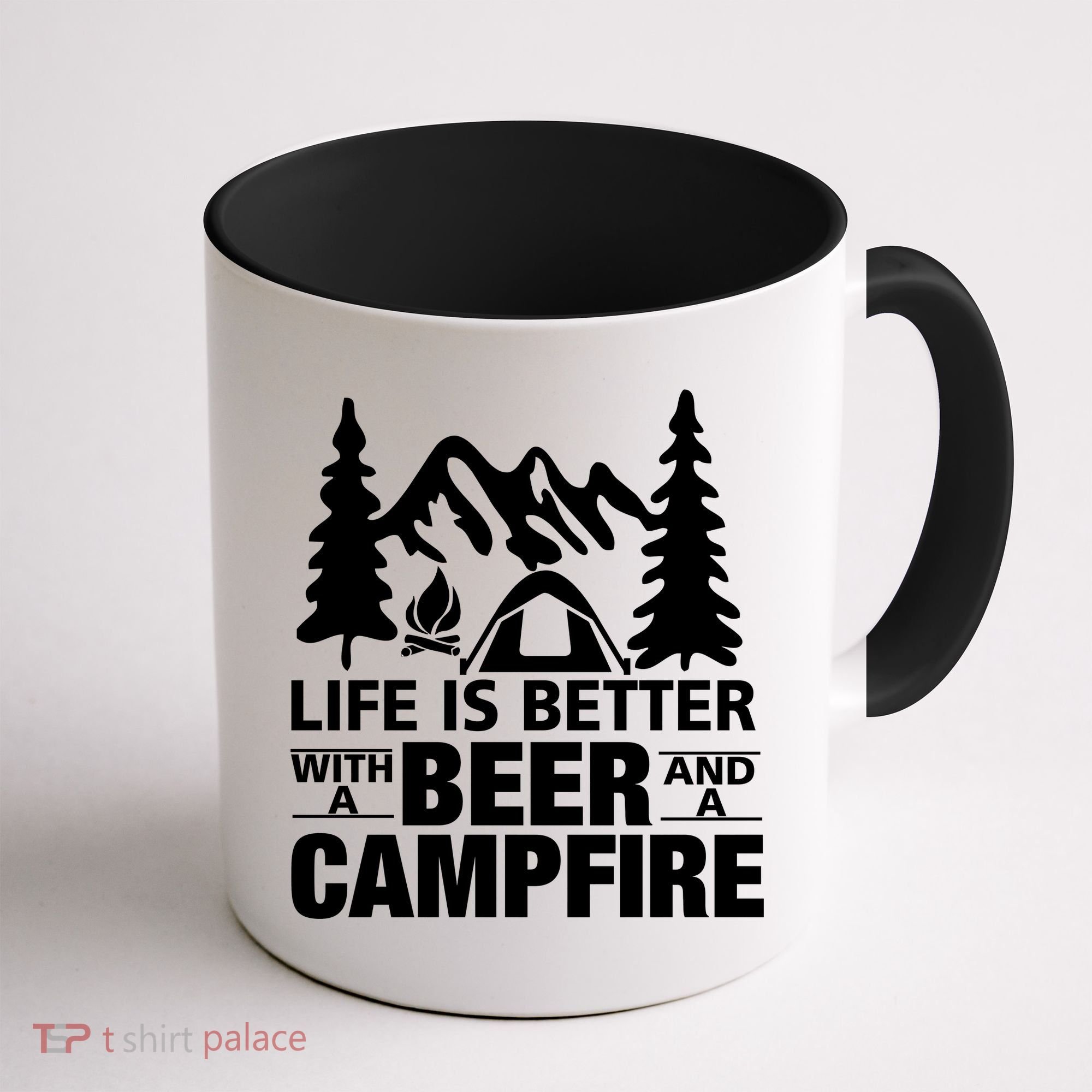 Life Is Better With A Beer And A Campfire Coffee Mug