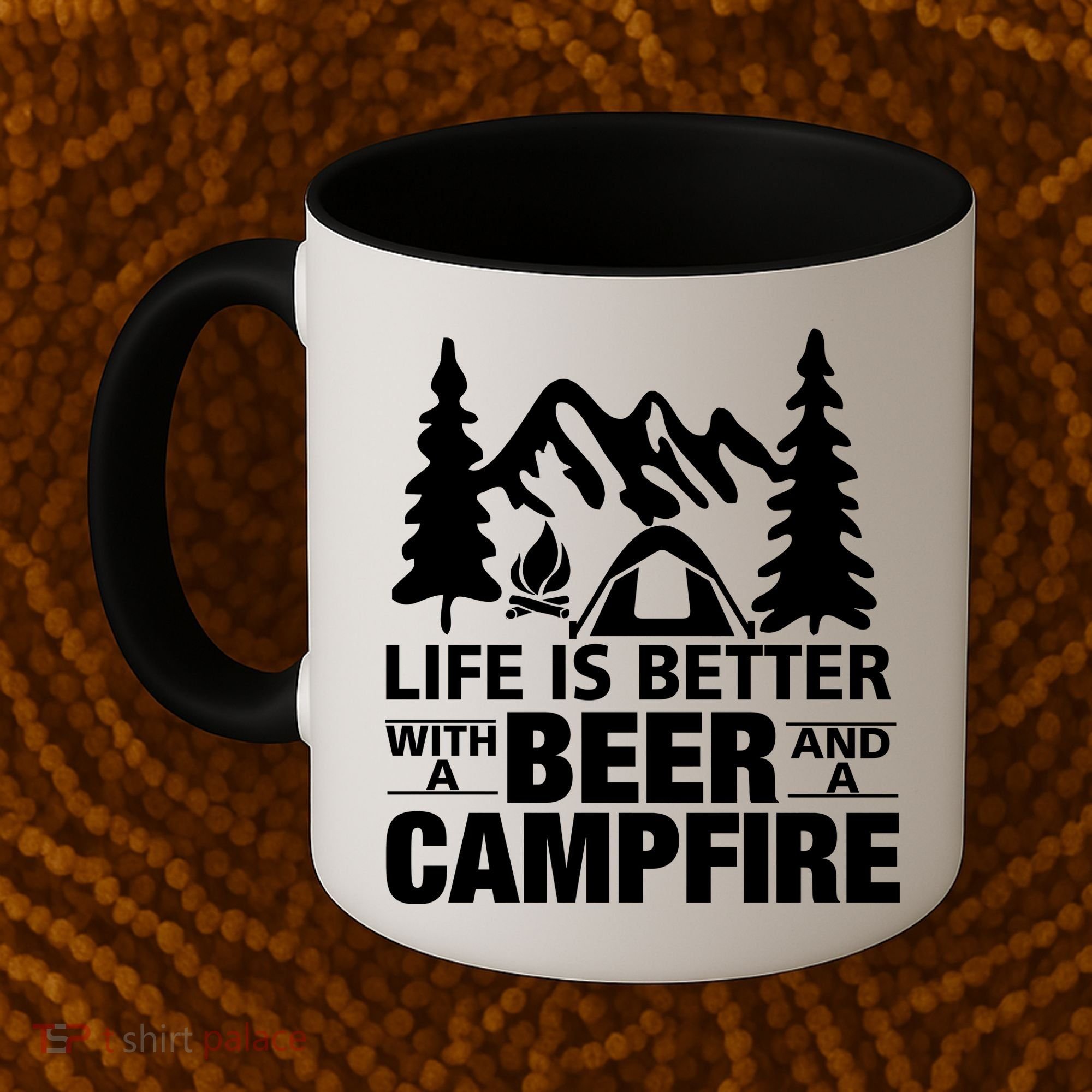 Life Is Better With A Beer And A Campfire Coffee Mug