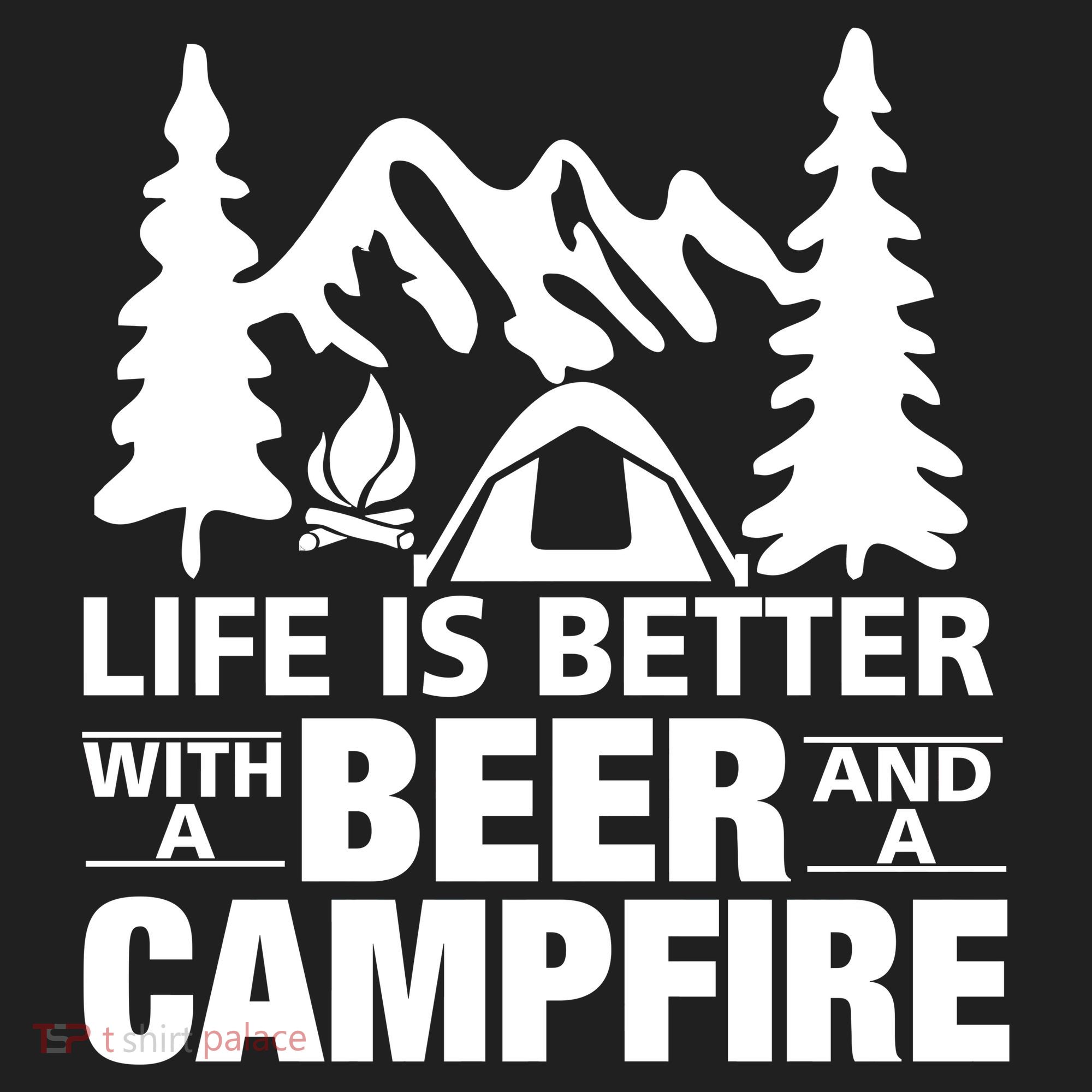 Life Is Better With A Beer And A Campfire Tumbler