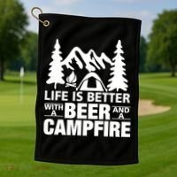 Life Is Better With A Beer And A Campfire Golf Towel thumb 1