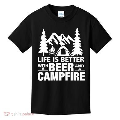 Life Is Better With A Beer And A Campfire Kids T-Shirt