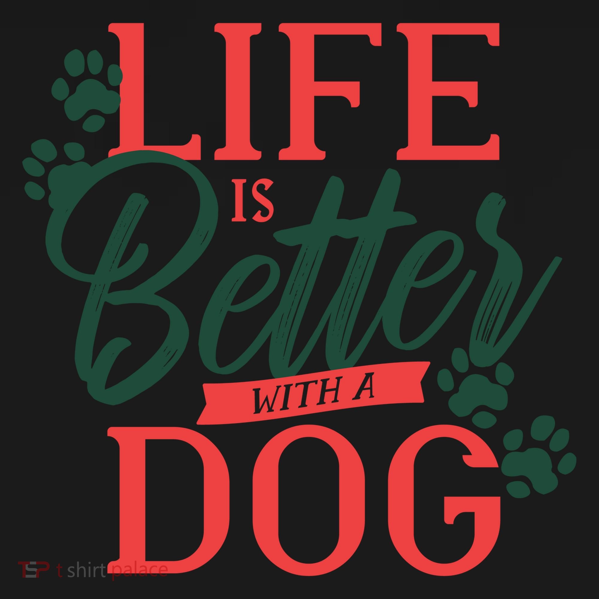 Life Is Better With A Dog Button