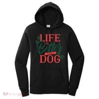 Life Is Better With A Dog Women's Hoodie thumb 0