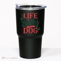 Life Is Better With A Dog Tumbler thumb 0