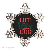 Life Is Better With A Dog Ornament thumb 0