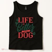 Life Is Better With A Dog Tank Top thumb 2