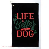 Life Is Better With A Dog Golf Towel thumb 0