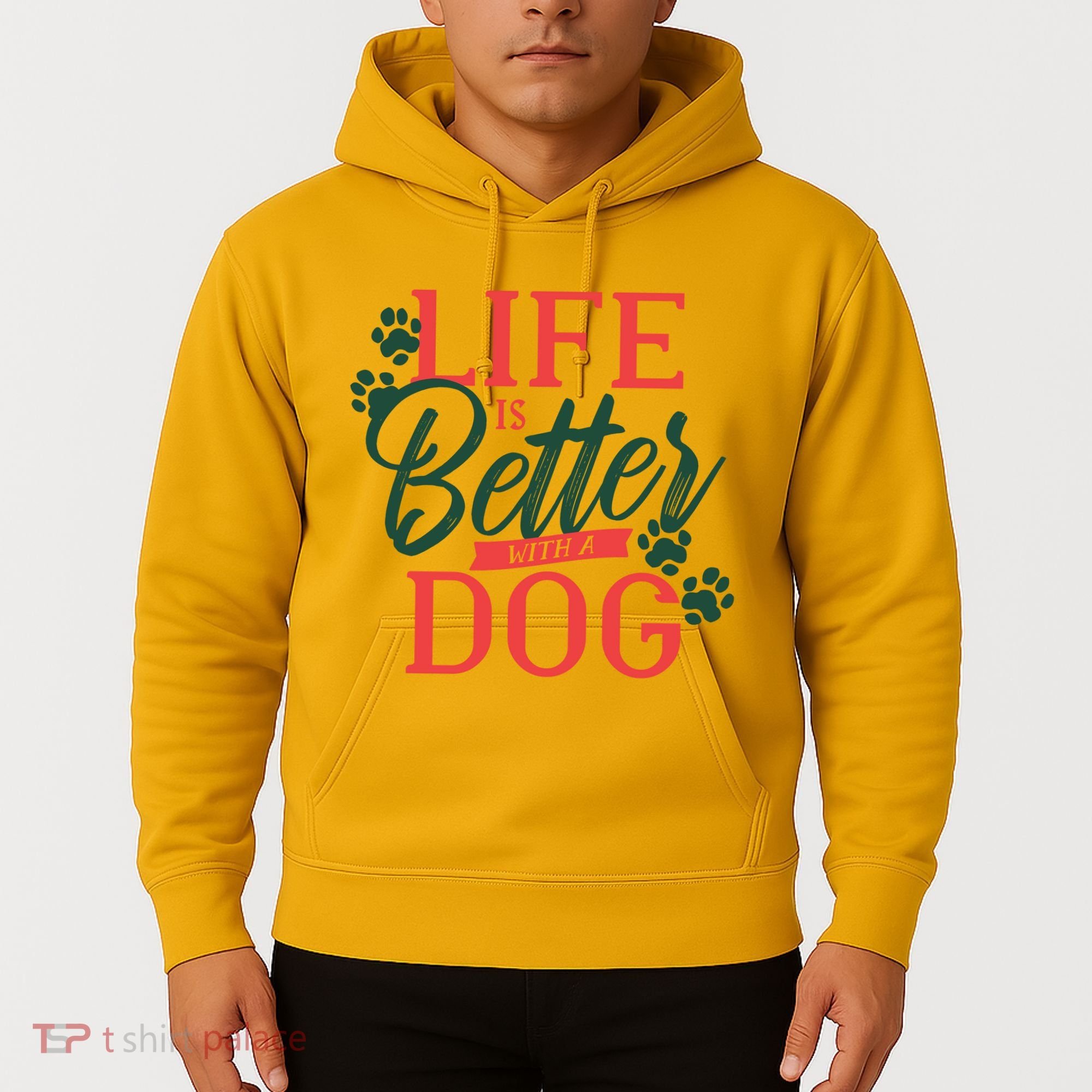 Life Is Better With A Dog Hoodie