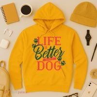 Life Is Better With A Dog Hoodie thumb 3