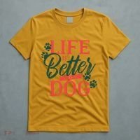 Life Is Better With A Dog T-Shirt thumb 5