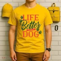 Life Is Better With A Dog T-Shirt thumb 6
