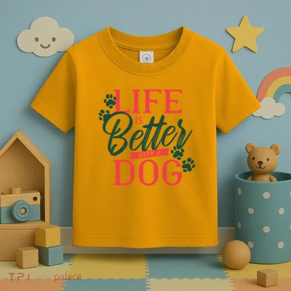 Life Is Better With A Dog Toddler T-Shirt
