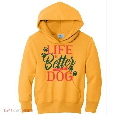Life Is Better With A Dog Kids Hoodie
