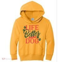 Life Is Better With A Dog Kids Hoodie thumb 0