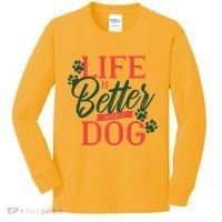Life Is Better With A Dog Kids Long Sleeve Shirt thumb 0