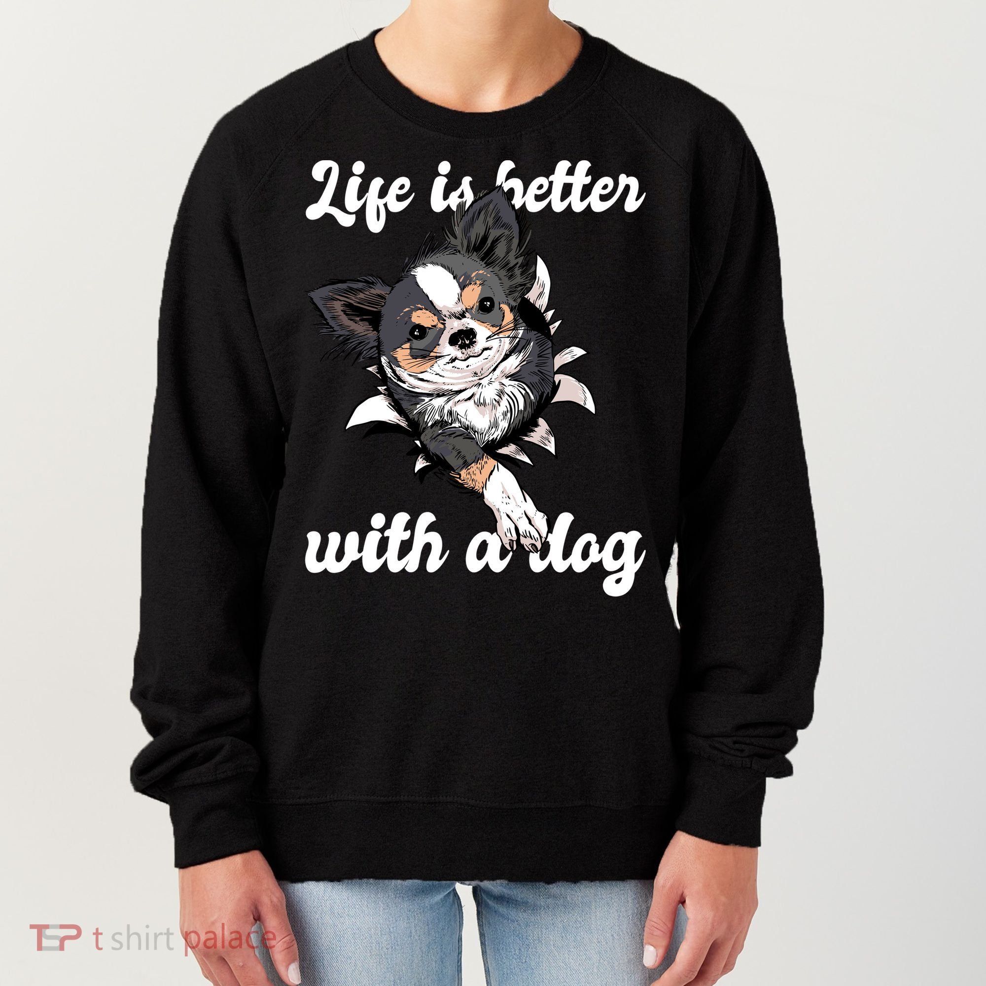 Life Is Better With A Dog Cute Women's Sweatshirt