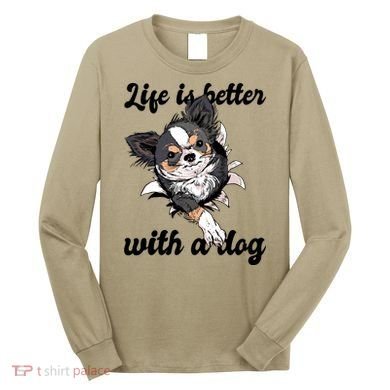 Life Is Better With A Dog Cute Long Sleeve Shirt