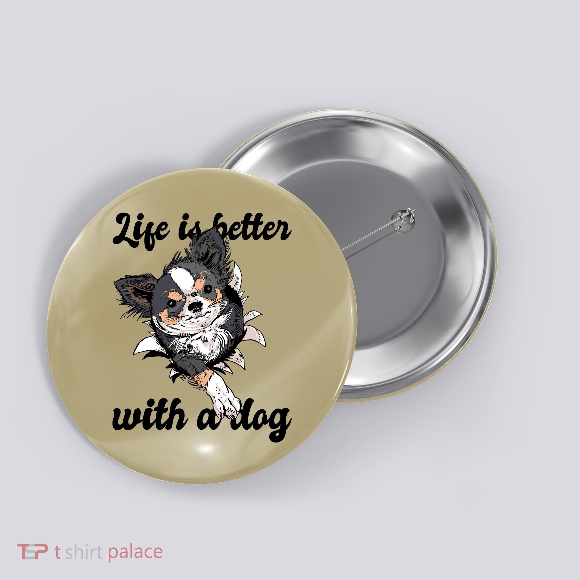 Life Is Better With A Dog Cute Button