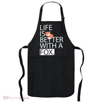 Life Is Better With A Fox Apron