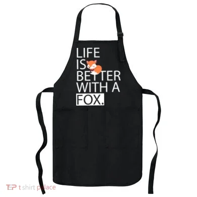 Life Is Better With A Fox Apron