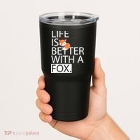Life Is Better With A Fox Tumbler thumb 2