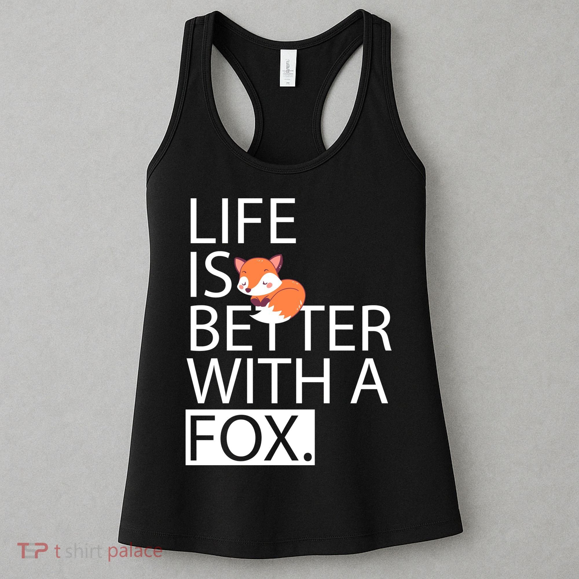 Life Is Better With A Fox Women's Tank Top