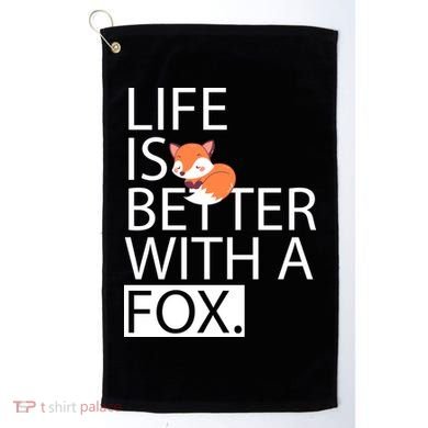 Life Is Better With A Fox Golf Towel