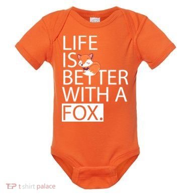 Life Is Better With A Fox Baby Bodysuit
