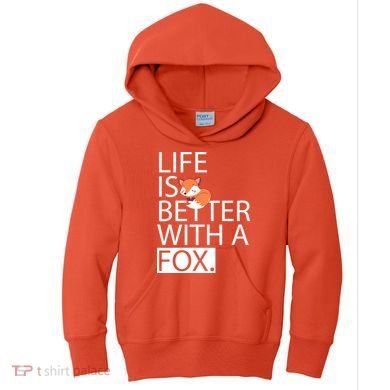 Life Is Better With A Fox Kids Hoodie