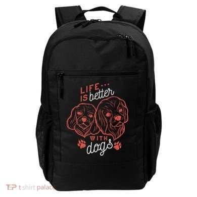Life Is Better With Dogs Backpack