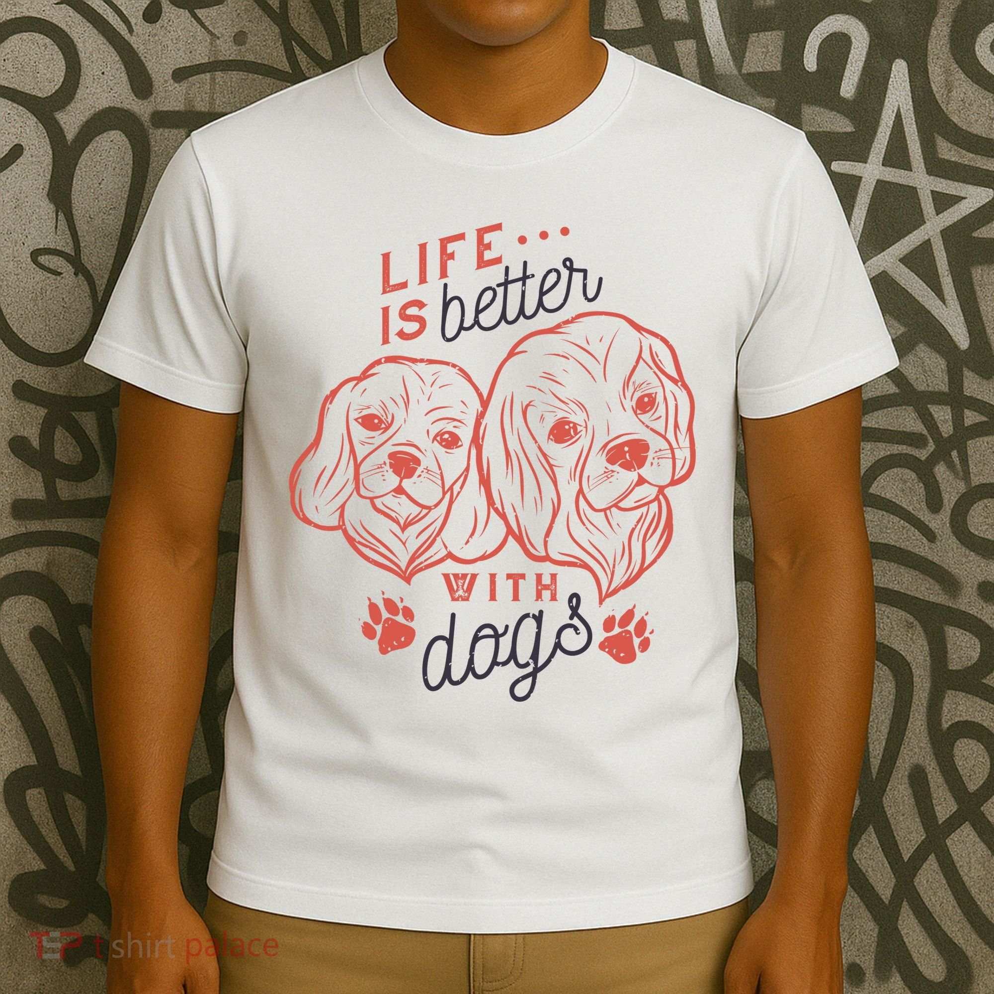 Life Is Better With Dogs T-Shirt