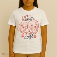 Life Is Better With Dogs T-Shirt thumb 4