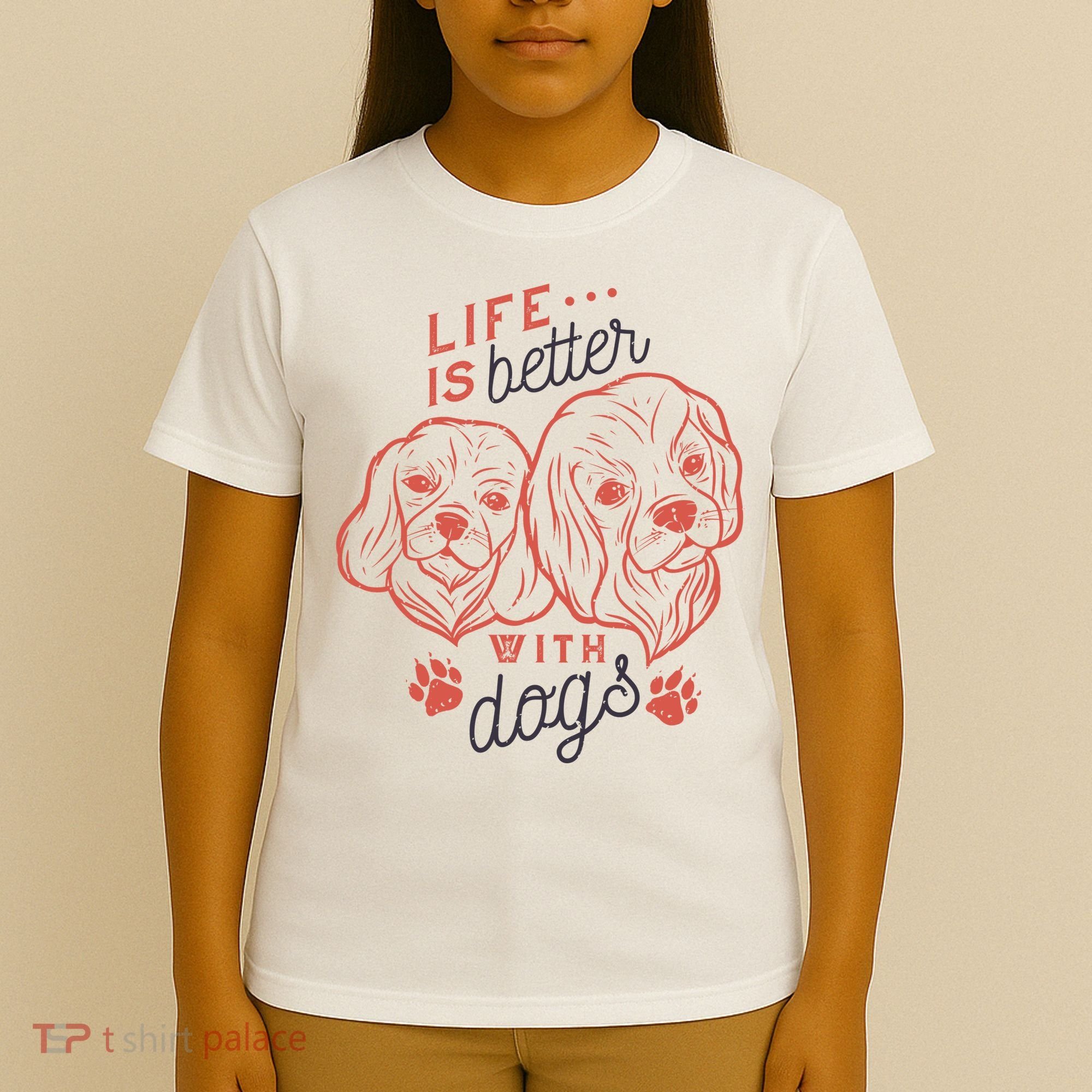 Life Is Better With Dogs T-Shirt