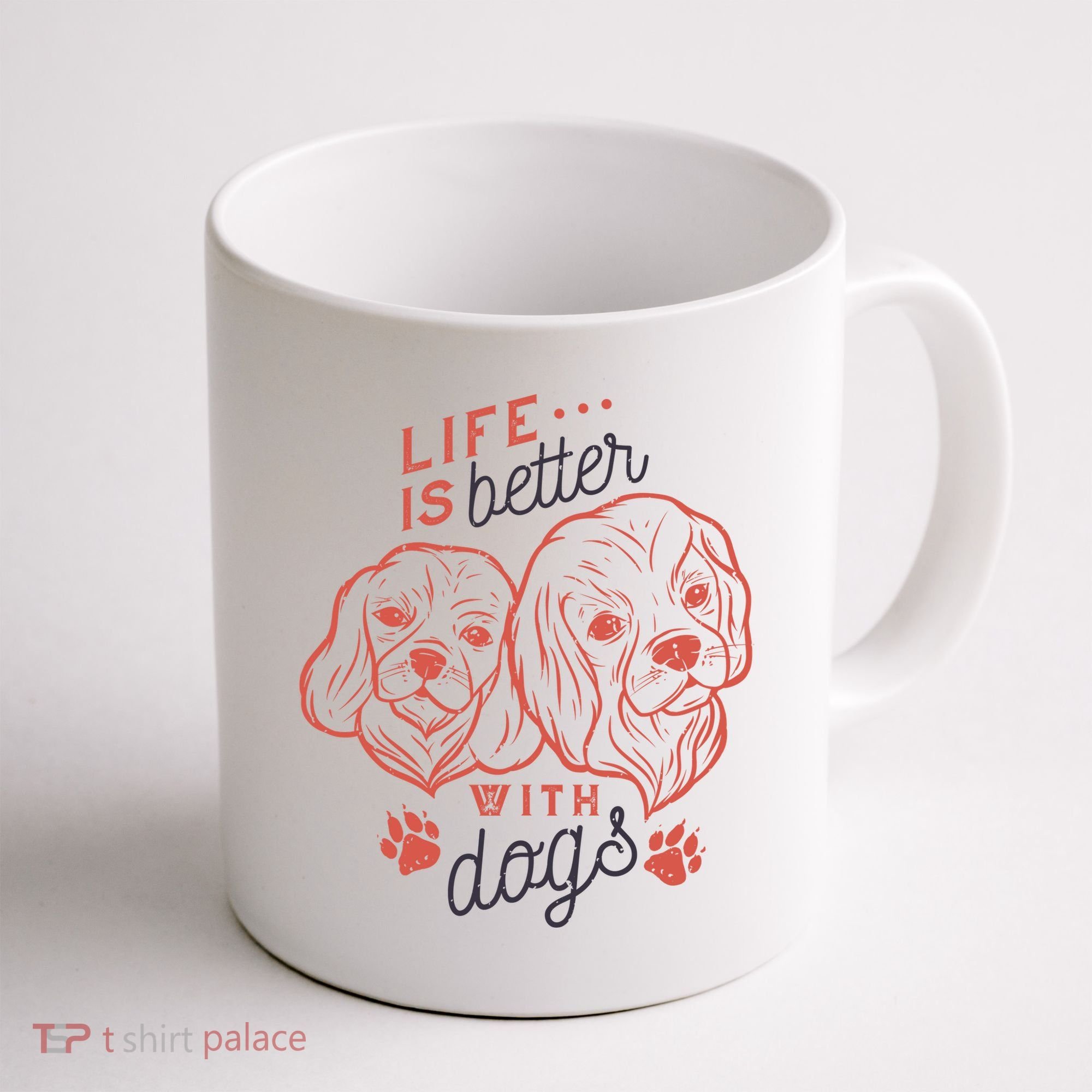 Life Is Better With Dogs Coffee Mug